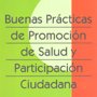 Buenas Prácticas de Promoción de Salud y Participación Ciudadana